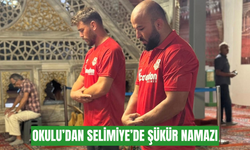 Orhan Okulu Selimiye Camii’nde şükür namazı kıldı