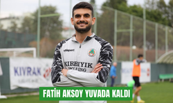 Fatih Aksoy yuvada kaldı