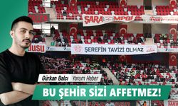 BU ŞEHİR SİZİ AFFETMEZ!