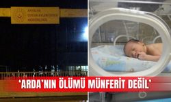 ‘Arda’nın ölümü münferit değil’