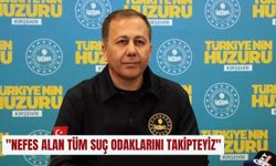 "Nefes alan tüm suç odaklarını takipteyiz"