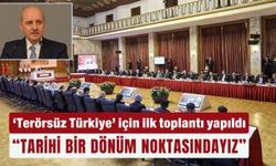 'Terörsüz Türkiye' için ilk toplantı yapıldı