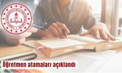Öğretmen atamaları açıklandı