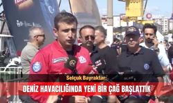 "Deniz havacılığında yeni bir çağ başlattık"