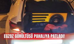 Egzoz gürültüsü pahalıya patladı!