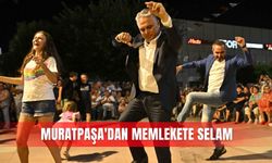 Muratpaşa'dan memlekete selam