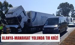 Alanya-Manavgat yolunda tır krizi