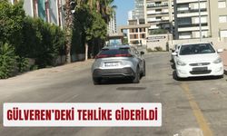 Gülveren’deki tehlike giderildi