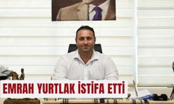 Emrah Yurtlak istifa etti