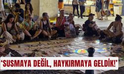 ‘Susmaya değil, haykırmaya geldik!’