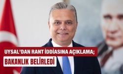 Uysal’dan rant iddiasına açıklama; Bakanlık belirledi