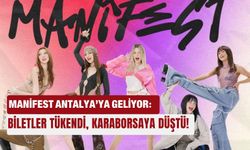 Manifest Antalya’ya geliyor: Biletler tükendi, karaborsaya düştü!
