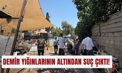 Demir yığınlarının altından suç çıktı!