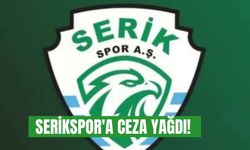 Serikspor'a ceza yağdı!