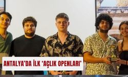 Antalya’da ilk ‘Açlık Openları’