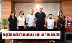 Başkan Kotan’dan organ nakline tam destek