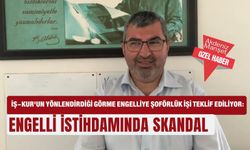 İŞ-KUR'un yönlendirdiği görme engelliye şoförlük işi teklif ediliyor: Engelli istihdamında skandal