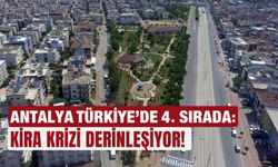 Antalya Türkiye’de 4. sırada: Kira krizi derinleşiyor!