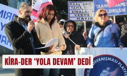 KİRA-DER ‘yola devam’ dedi