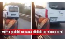Emniyet şeridini kullanan sürücülere videolu tepki