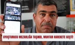 Uyuşturucu mezarlığa taşındı, muhtar harekete geçti!
