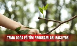 TEMA doğa eğitim programları başlıyor