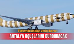 Turizmde endişe verici karar: Antalya uçuşlarını durduracak