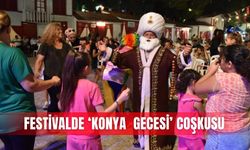 Festivalde ‘Konya  Gecesi’ coşkusu
