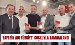 ‘Zaferin Adı Türkiye’ coşkuyla tamamlandı