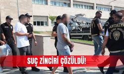 Suç zinciri çözüldü!