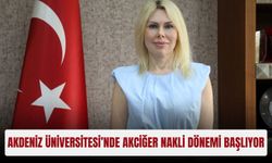 Akdeniz Üniversitesi’nde akciğer nakli dönemi başlıyor