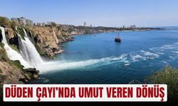 Düden Çayı’nda umut veren dönüş