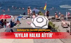 Antalya’da ücretli plaj isyanı: 'Kıyılar halka aittir'