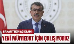 Bakan Tekin açıkladı: Yeni müfredat için çalışıyoruz