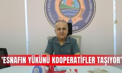 'Esnafın yükünü kooperatifler taşıyor’