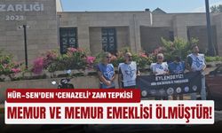 HÜR-SEN’den ‘cenazeli’ zam tepkisi: Memur ve memur emeklisi ölmüştür!