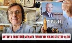 Antalya Senatörü Mehmet Pırıltı’nın hikayesi kitap oldu
