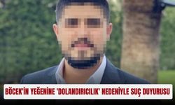 Muhittin Böcek'in yeğenine 'dolandırıcılık' nedeniyle suç duyurusu