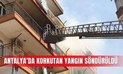 Antalya’da korkutan yangın söndürüldü