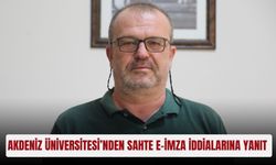 Akdeniz Üniversitesi’nden sahte e-imza iddialarına yanıt