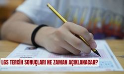 LGS tercih sonuçları ne zaman açıklanacak?