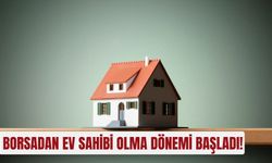 Borsadan ev sahibi olma dönemi başladı!