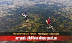 Beyşehir Gölü için kürek çektiler