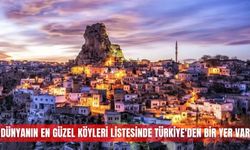 Dünyanın en güzel köyleri listesinde Türkiye'den bir yer var