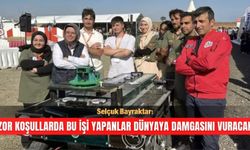 "Zor koşullarda bu işi yapanlar dünyaya damgasını vuracak"