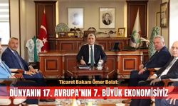Dünyanın 17. Avrupa’nın 7. büyük ekonomisi haline geldik