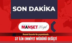 Resmi Gazete'de yayımlandı: 37 ilin emniyet müdürü değişti