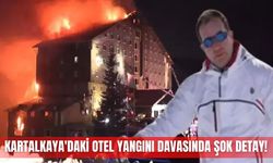 Kartalkaya'daki otel yangını davasında şok detay!