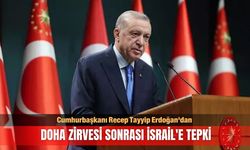 Erdoğan'dan Doha Zirvesi sonrası İsrail'e tepki