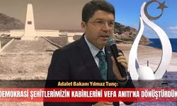"Demokrasi şehitlerimizin kabirlerini Vefa Anıtı'na dönüştürdük"
